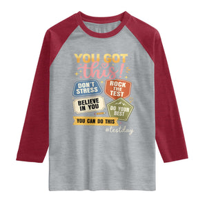 Retro Test Day Motivation You Got This Raglan Shirt Rock The Test Believe In You Inspirational Teacher TS02 Heather Gray Heather Red Print Your Wear