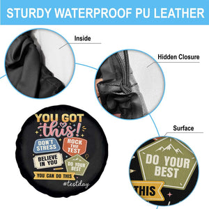 Retro Test Day Motivation You Got This Spare Tire Cover Rock The Test Believe In You Inspirational Teacher TS02 Print Your Wear