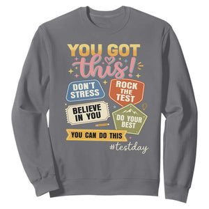 Retro Test Day Motivation You Got This Sweatshirt Rock The Test Believe In You Inspirational Teacher TS02 Charcoal Print Your Wear