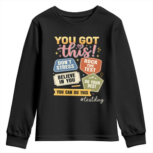 Retro Test Day Motivation You Got This Youth Sweatshirt Rock The Test Believe In You Inspirational Teacher TS02 Black Print Your Wear