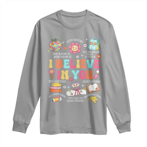 Groovy I Believe In You Testing Motivation Long Sleeve Shirt More Than A Score for Teacher Student TS02 Sport Gray Print Your Wear