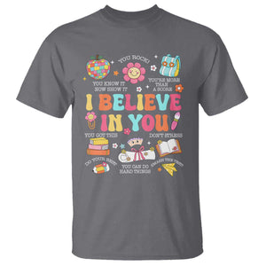 Groovy I Believe In You Testing Motivation T Shirt More Than A Score for Teacher Student TS02 Charcoal Print Your Wear