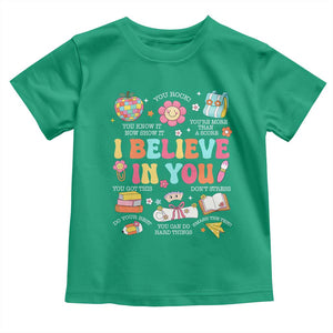 Groovy I Believe In You Testing Motivation Toddler T Shirt More Than A Score for Teacher Student TS02 Irish Green Print Your Wear
