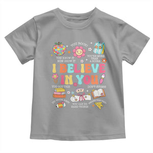 Groovy I Believe In You Testing Motivation Toddler T Shirt More Than A Score for Teacher Student TS02 Sport Gray Print Your Wear