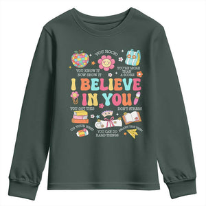 Groovy I Believe In You Testing Motivation Youth Sweatshirt More Than A Score for Teacher Student TS02 Dark Forest Green Print Your Wear