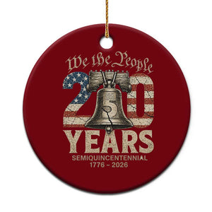 We The People 250 Years Liberty Bell Patriotic Ceramic Ornament American Semi-Quincentennial TS02 1pc Red Print Your Wear