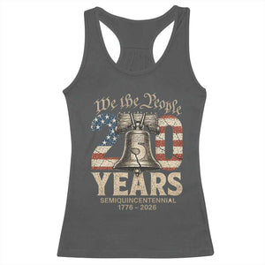 We The People 250 Years Liberty Bell Patriotic Racerback Tank Top American Semi-Quincentennial TS02 Dark Heather Print Your Wear