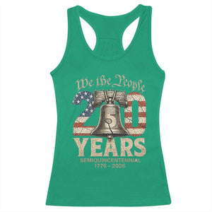 We The People 250 Years Liberty Bell Patriotic Racerback Tank Top American Semi-Quincentennial TS02 Irish Green Print Your Wear