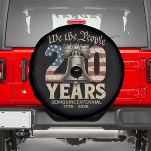 We The People 250 Years Liberty Bell Patriotic Spare Tire Cover American Semi-Quincentennial TS02 Black Print Your Wear