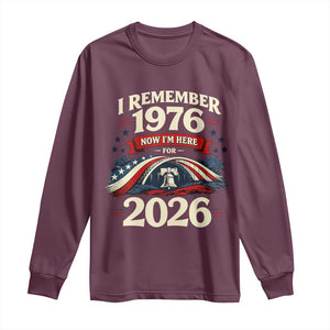 I Remember 1976 Now Im Here For 2026 Long Sleeve Shirt Liberty Bell 50th Birthday TS02 Maroon Print Your Wear