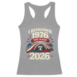 I Remember 1976 Now Im Here For 2026 Racerback Tank Top Liberty Bell 50th Birthday TS02 Sport Gray Print Your Wear