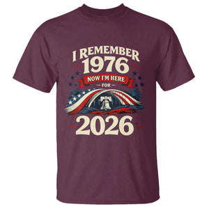 I Remember 1976 Now Im Here For 2026 T Shirt Liberty Bell 50th Birthday TS02 Maroon Print Your Wear