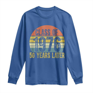 Class of 1976 50 Years Later Long Sleeve Shirt Retro Sunset Graduation Birthday 50th Milestone TS02 Royal Blue Print Your Wear