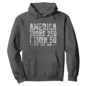 America Turns 250 I Turn 50 Hoodie Funny Patriotic 1976 50th Birthday TS02 Dark Heather Print Your Wear