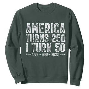 America Turns 250 I Turn 50 Sweatshirt Funny Patriotic 1976 50th Birthday TS02 Dark Forest Green Print Your Wear