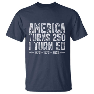 America Turns 250 I Turn 50 T Shirt Funny Patriotic 1976 50th Birthday TS02 Navy Print Your Wear