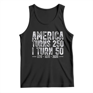 America Turns 250 I Turn 50 Tank Top Funny Patriotic 1976 50th Birthday TS02 Black Print Your Wear