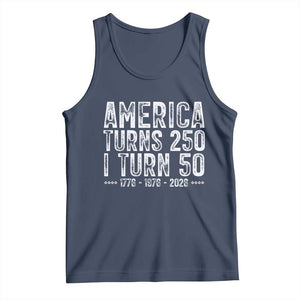 America Turns 250 I Turn 50 Tank Top Funny Patriotic 1976 50th Birthday TS02 Navy Print Your Wear