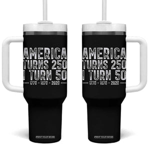 America Turns 250 I Turn 50 Tumbler With Handle Funny Patriotic 1976 50th Birthday TS02 One Size: 40 oz Black Print Your Wear