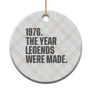 1976 The Year Legends Were Made Ceramic Ornament Minimalist Retro 50th Birthday