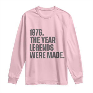 1976 The Year Legends Were Made Long Sleeve Shirt Minimalist Retro 50th Birthday TS02 Light Pink Print Your Wear