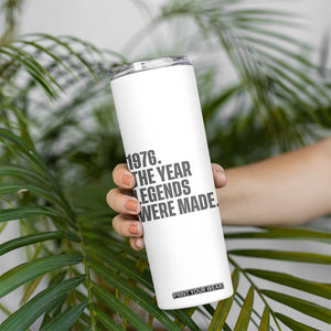 1976 The Year Legends Were Made Skinny Tumbler Minimalist Retro 50th Birthday TS02 Print Your Wear