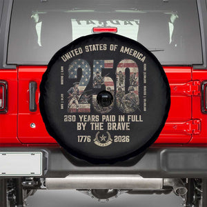 America 250 Years Paid In Full By The Brave Spare Tire Cover Patriotic Military Remembrance USA Semiquincentennial TS02 Black Print Your Wear
