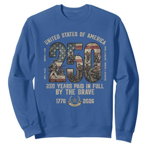 America 250 Years Paid In Full By The Brave Sweatshirt Patriotic Military Remembrance USA Semiquincentennial TS02 Royal Blue Print Your Wear