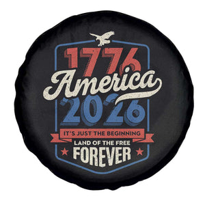 America 250th Anniversary 1776 to 2026 Spare Tire Cover Land Of The Free Patriotic Gift TS02 Print Your Wear