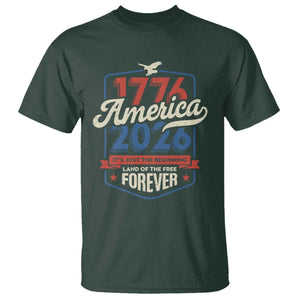 America 250th Anniversary 1776 to 2026 T Shirt Land Of The Free Patriotic Gift TS02 Dark Forest Green Print Your Wear