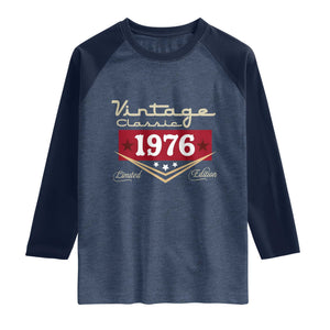 Vintage Classic 1976 Limited Edition Raglan Shirt Luxury Retro Milestone Birthday TS02 Heather Denim Navy Print Your Wear