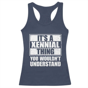 It's A Xennial Thing You Wouldn't Understand Racerback Tank Top Distressed Retro Graphic