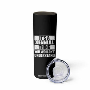 It's A Xennial Thing You Wouldn't Understand Skinny Tumbler Distressed Retro Graphic TS02 Print Your Wear