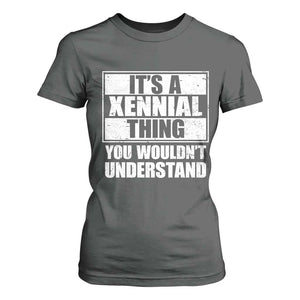 It's A Xennial Thing You Wouldn't Understand T Shirt For Women Distressed Retro Graphic TS02 Dark Heather Print Your Wear