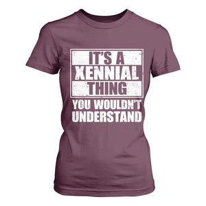 It's A Xennial Thing You Wouldn't Understand T Shirt For Women Distressed Retro Graphic TS02 Maroon Print Your Wear