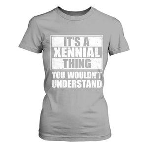 It's A Xennial Thing You Wouldn't Understand T Shirt For Women Distressed Retro Graphic TS02 Sport Gray Print Your Wear