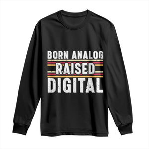 Born Analog Raised Digital Long Sleeve Shirt Vintage Sunset Retro Tech Graphic
