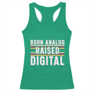 Born Analog Raised Digital Racerback Tank Top Vintage Sunset Retro Tech Graphic TS02 Irish Green Print Your Wear
