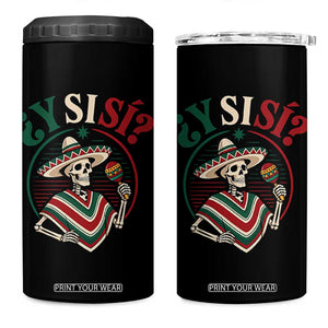 Funny Y Si Si Mexican Skeleton 4 in 1 Can Cooler Tumbler What If Yes Mexico Sombrero Poncho Fiesta Graphic TS02 One Size: 16 oz Black Print Your Wear