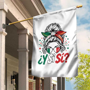 Y Si Si Mexican Flag Messy Bun with Sunglasses Graphic Garden Flag What If Yes Mexico Latina Pride TS02 Print Your Wear