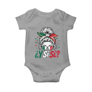 Y Si Si Mexican Flag Messy Bun with Sunglasses Graphic Baby Onesie What If Yes Mexico Latina Pride TS02 Sport Gray Print Your Wear