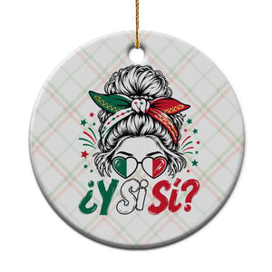 Y Si Si Mexican Flag Messy Bun with Sunglasses Graphic Ceramic Ornament What If Yes Mexico Latina Pride TS02 1pc Christmas Plaid Print Your Wear