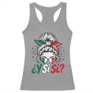 Y Si Si Mexican Flag Messy Bun with Sunglasses Graphic Racerback Tank Top What If Yes Mexico Latina Pride TS02 Sport Gray Print Your Wear
