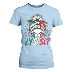 Y Si Si Mexican Flag Messy Bun with Sunglasses Graphic T Shirt For Women What If Yes Mexico Latina Pride TS02 Light Blue Print Your Wear