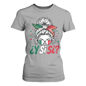 Y Si Si Mexican Flag Messy Bun with Sunglasses Graphic T Shirt For Women What If Yes Mexico Latina Pride TS02 Sport Gray Print Your Wear