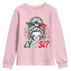 Y Si Si Mexican Flag Messy Bun with Sunglasses Graphic Youth Sweatshirt What If Yes Mexico Latina Pride TS02 Light Pink Print Your Wear