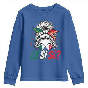 Y Si Si Mexican Flag Messy Bun with Sunglasses Graphic Youth Sweatshirt What If Yes Mexico Latina Pride TS02 Royal Blue Print Your Wear