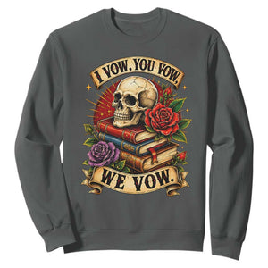 Vintage Skull Roses Gothic Dark Academia Aesthetic Sweatshirt I Vow You Vow We Vow Fantasy Fiction Bookish Gift