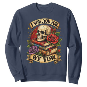 Vintage Skull Roses Gothic Dark Academia Aesthetic Sweatshirt I Vow You Vow We Vow Fantasy Fiction Bookish Gift
