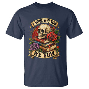 Vintage Skull Roses Gothic Dark Academia Aesthetic T Shirt I Vow You Vow We Vow Fantasy Fiction Bookish Gift